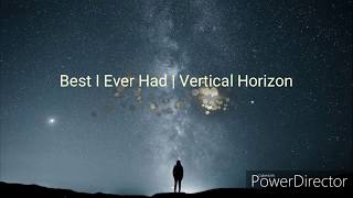 Best I Ever had I Vertical Horizon Translete indonesia