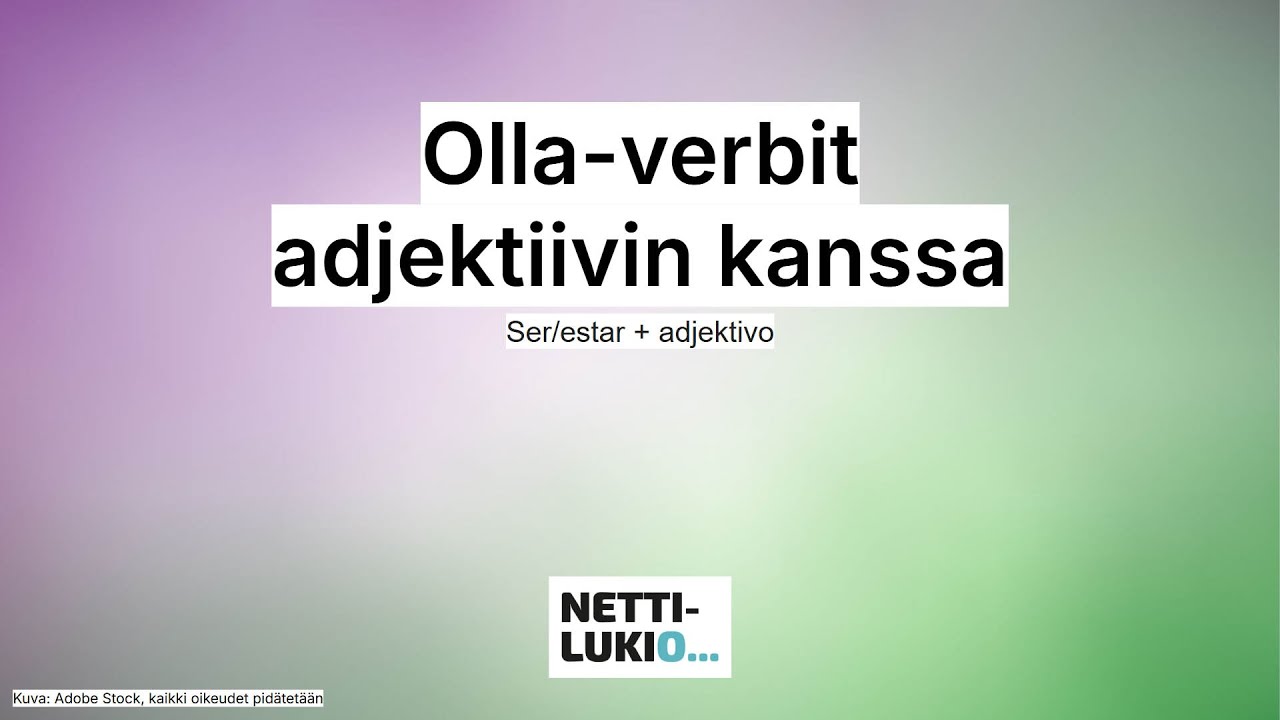 Espanja: Olla-verbit adjektiivin kanssa (lukio)