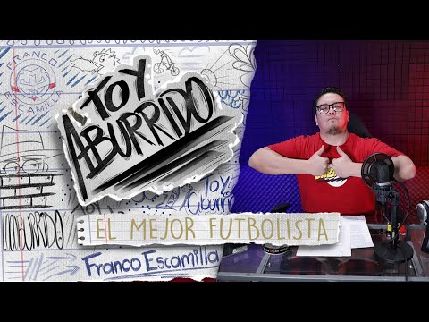 Toy Aburrido Ep.4 - El Mejor Futbolista