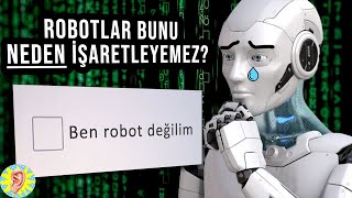 Robotlar Neden Bu Kutucuğu İşaretleyemez? by Yoksa Duymadın Mı? 493,087 views 4 months ago 4 minutes, 35 seconds