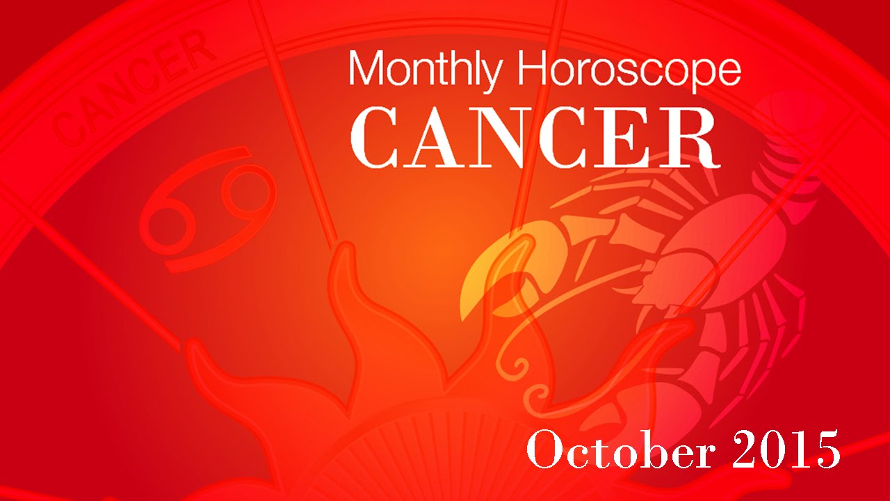 Cancer Monthly Horoscopes For October 2015