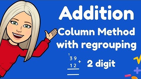 Mini Maths Tutorial: 2 Digit Addition Column Method with Regrouping Year 3