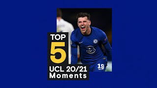 Chelsea's Top 5 UEFA Champions League Moments 2020\/21