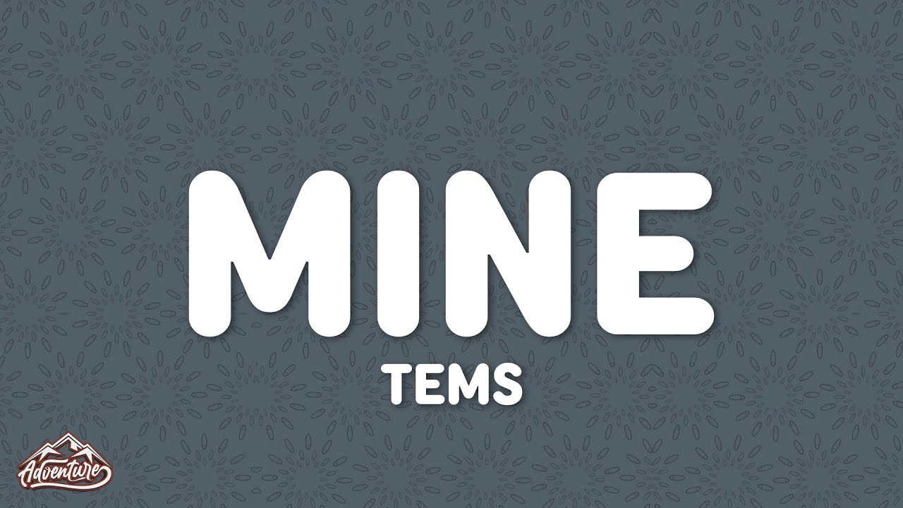 Tems - Mine  (Lyrics)