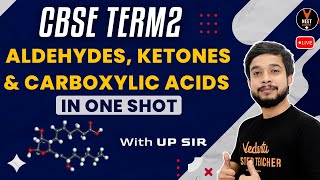 Aldehydes Ketones and Carboxylic Acid Class 12 One Shot | CBSE Class 12 Term 2 Exam 2022 |Ujjwal Sir