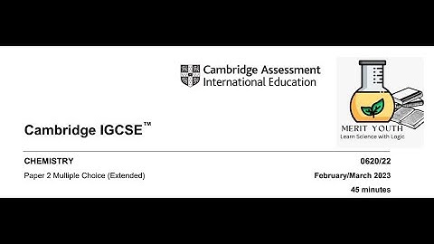 IGCSE Chemistry 0620 Feb/Mar 2023 (0620_m23_qp_22)