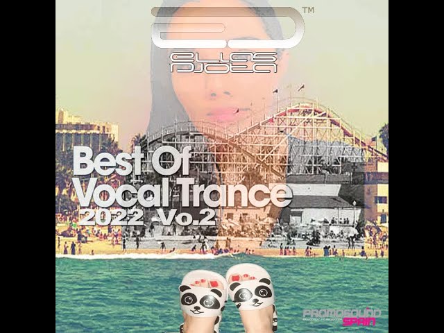 BEST OF VOCAL TRANCE 2022 - Vol.2 - Selected & Mixed by ELIAS DJOTA