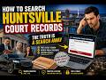 How to search Huntsville court records