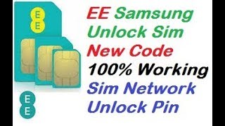 EE Samsung Unlock Sim New Code 100% Working Sim Network Unlock Pin