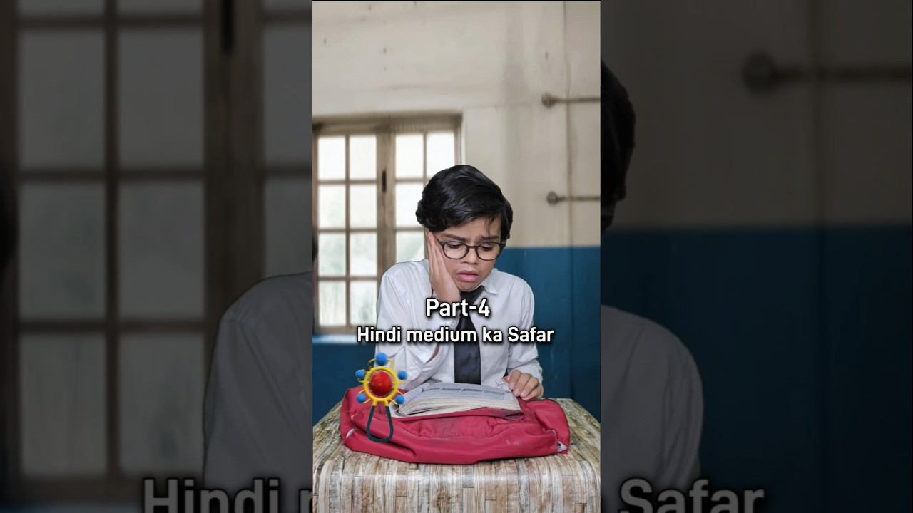 Hindi medium ka Safar Part-4 😊 