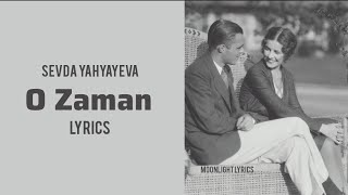 Sevda Yahyayeva - O Zaman (Sözləri) Lyrics Resimi