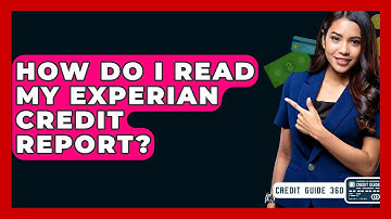 How Do I Read My Experian Credit Report? - CreditGuide360.com