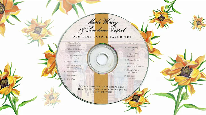 Merle Worley & Sonshine Gospel - Flowers We Love