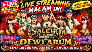 LIVE MALAM INI!!! 🔥 DEWI ARUM & SALEHO KARYA BUDAYA | Liputan Hiburan Lapangan Cengang, Sedayu, Sap