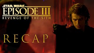 Star Wars Episode 3: Revenge Of The Sith Full Movie Recap