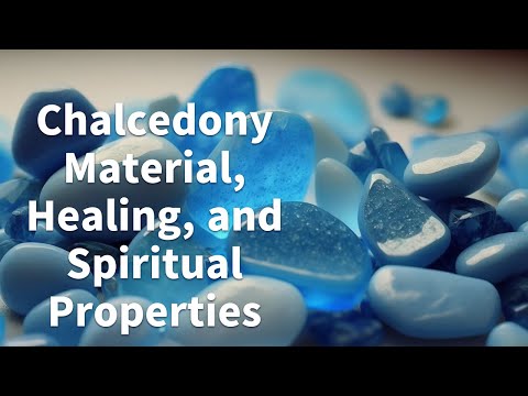 Video: Healing and magical stones: chalcedony