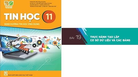 Tin học 11 - KNTT -  SGK - Bài 19. Thực hành tạo lập cơ sở dữ liệu và các bảng