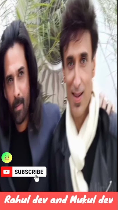 🍇Rahul Dev and Mukul Dev 😂brothers together#viral#shorts video