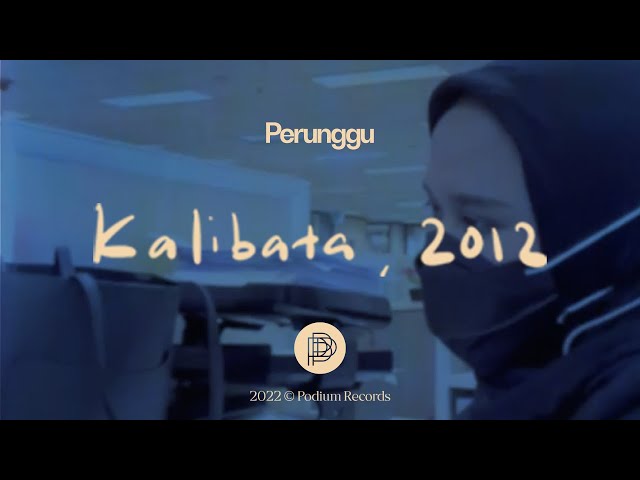 Perunggu - Kalibata, 2012 (Video Lirik) class=