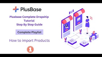 Complete Dropship Course with plusbase - Part 1- How to import Products in Plusbase @robinetalk