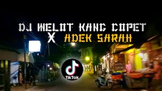 DJ OLD WELOT KANG COPET X ADEK SARAH X GUE KIRA JAMILAH
