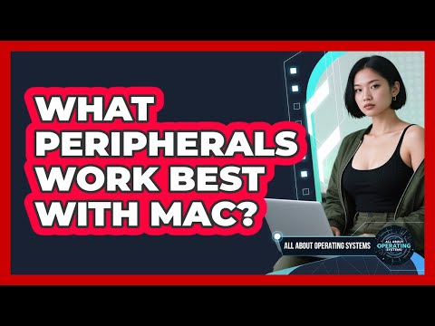 What Peripherals Work Best With Mac?