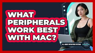 What Peripherals Work Best With Mac?