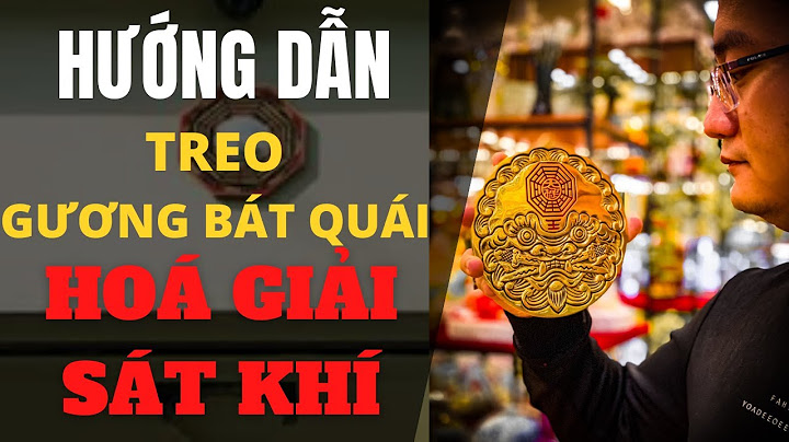 Hướng dẫn treo gương bát quái đúng theo phong thủy năm 2024