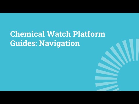 Chemical Watch Platform Guides: Navigation