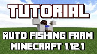 [Tutorial] Easy Automatic Fishing Farm [Minecraft 1.12.1]