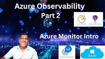 Azure Observability part 2 -  Azure monitor Intro