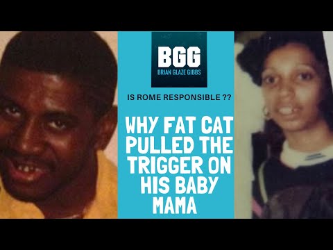 Brian Glaze Gibbs âIs Rome The Reason Why Fat Cat Pulled The Trigger On His Baby Mama?â 