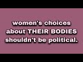 women’s rights are political for some reason (i blame misogyny)