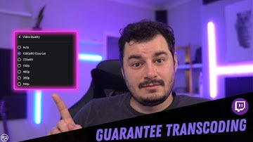 GUARANTEE Twitch Transcoding: What is it and how do you get it?
