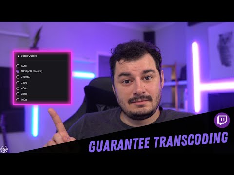 GUARANTEE Twitch Transcoding: What is it and how do you get it?