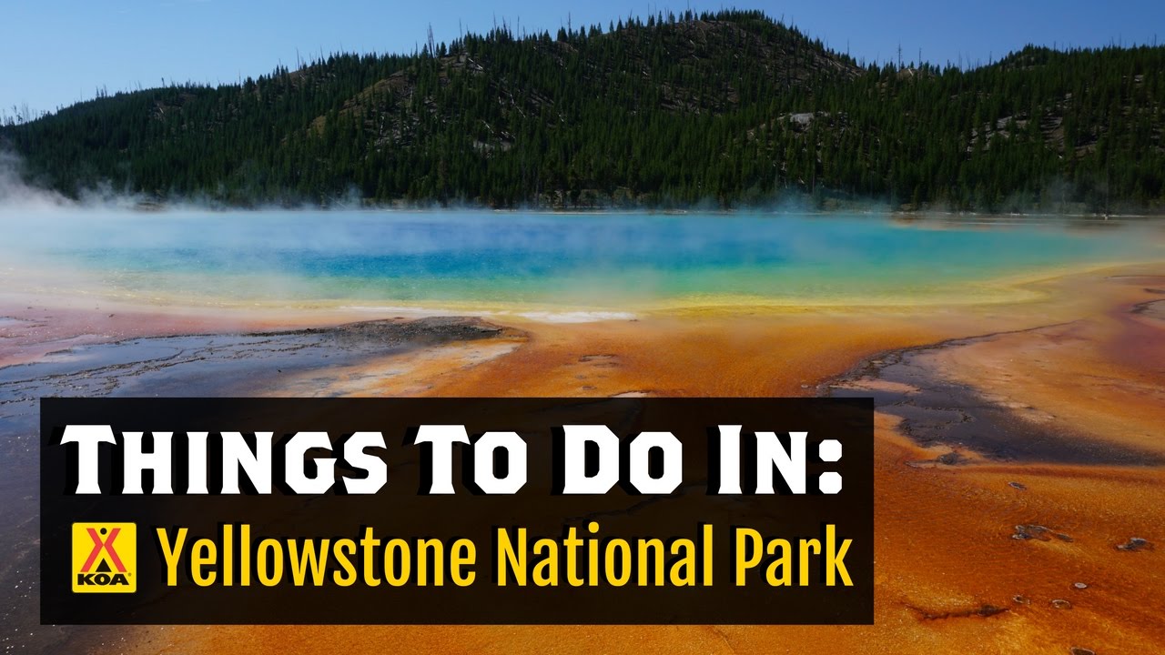 10 Things To Do Around Yellowstone National Park | KOA Camping Blog