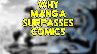 Why Manga Surpasses Comics