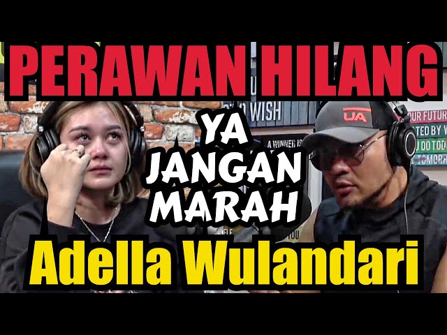 YANG GA PERAWAN, JANGAN BAPER!- Adella Wulandari - Deddy Corbuzier Podcast class=