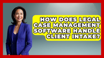 How Does Legal Case Management Software Handle Client Intake? | Legal And HR SaaS Stack News