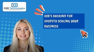 O2B’s Backend for Shopify Scaling Your Business | O2B Technologies