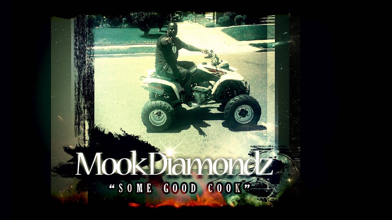 MOOK DIAMONDZ-"SOME GOOD COOK"