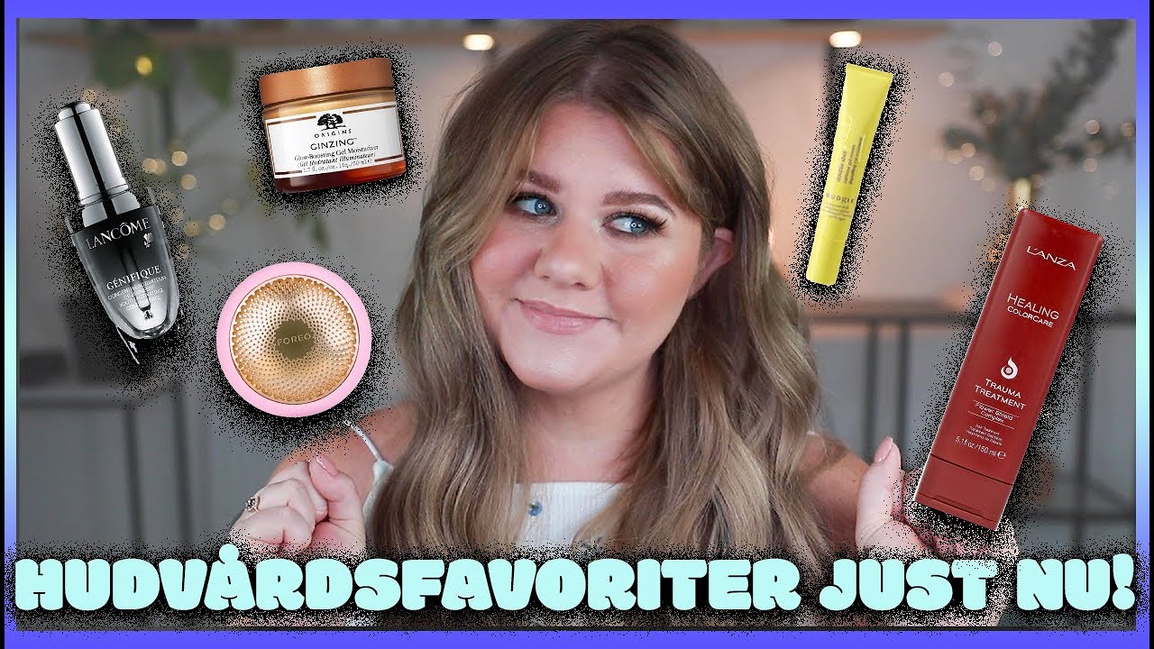 Mina hudvård- & hårvårdsfavoriter just nu! - Josephine Kyllerman hudvård