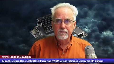 AI on the Jetson Nano LESSON 51: Improving NVIDIA Jetson Inference Library for RPi Camera