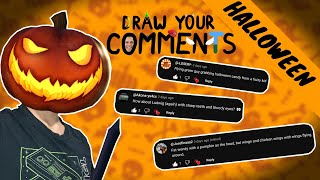 🎃Halloween Special💀 DRAW YOUR COMMENTS SPOOKY EDITION!!! (EP. 2)