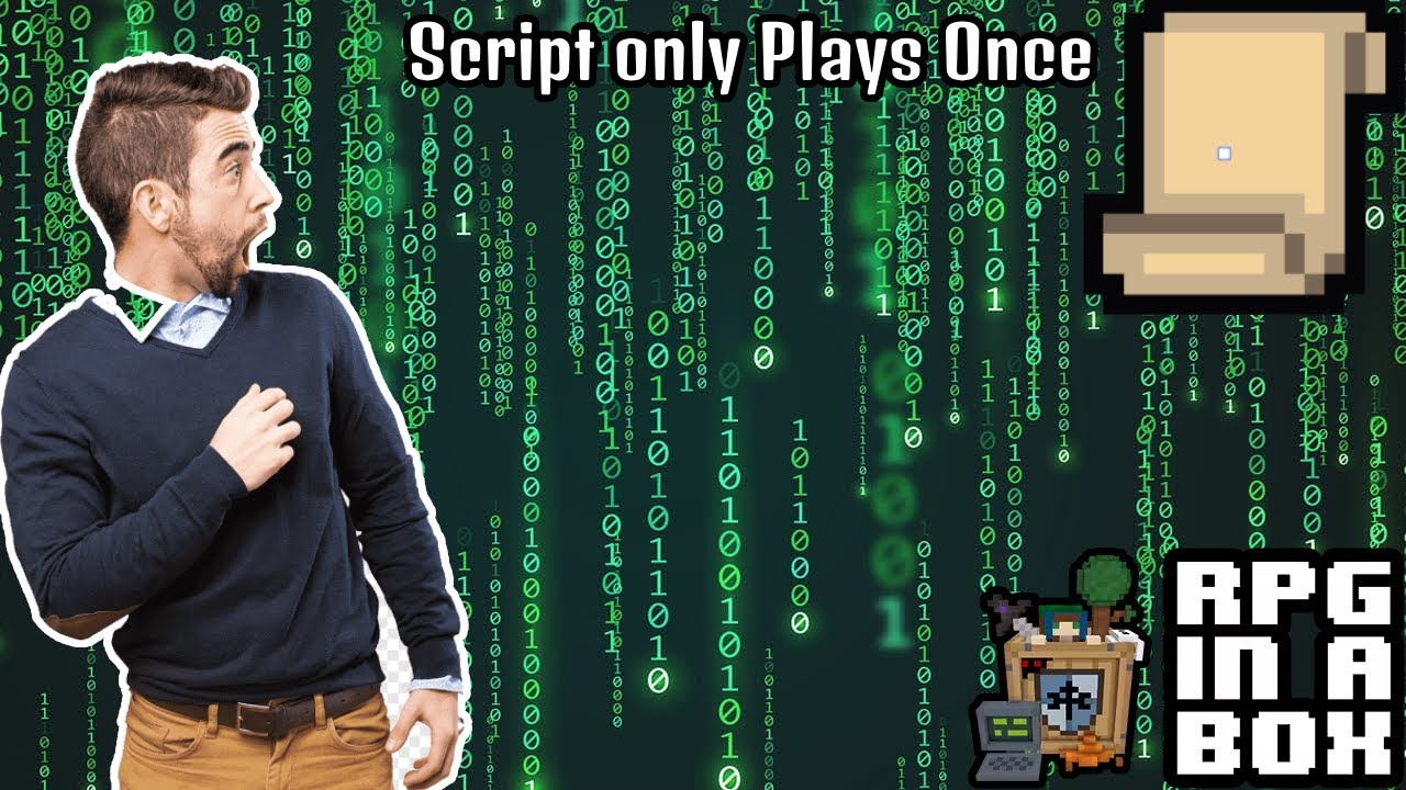 Make Script only play once RPG in a box - YouTube