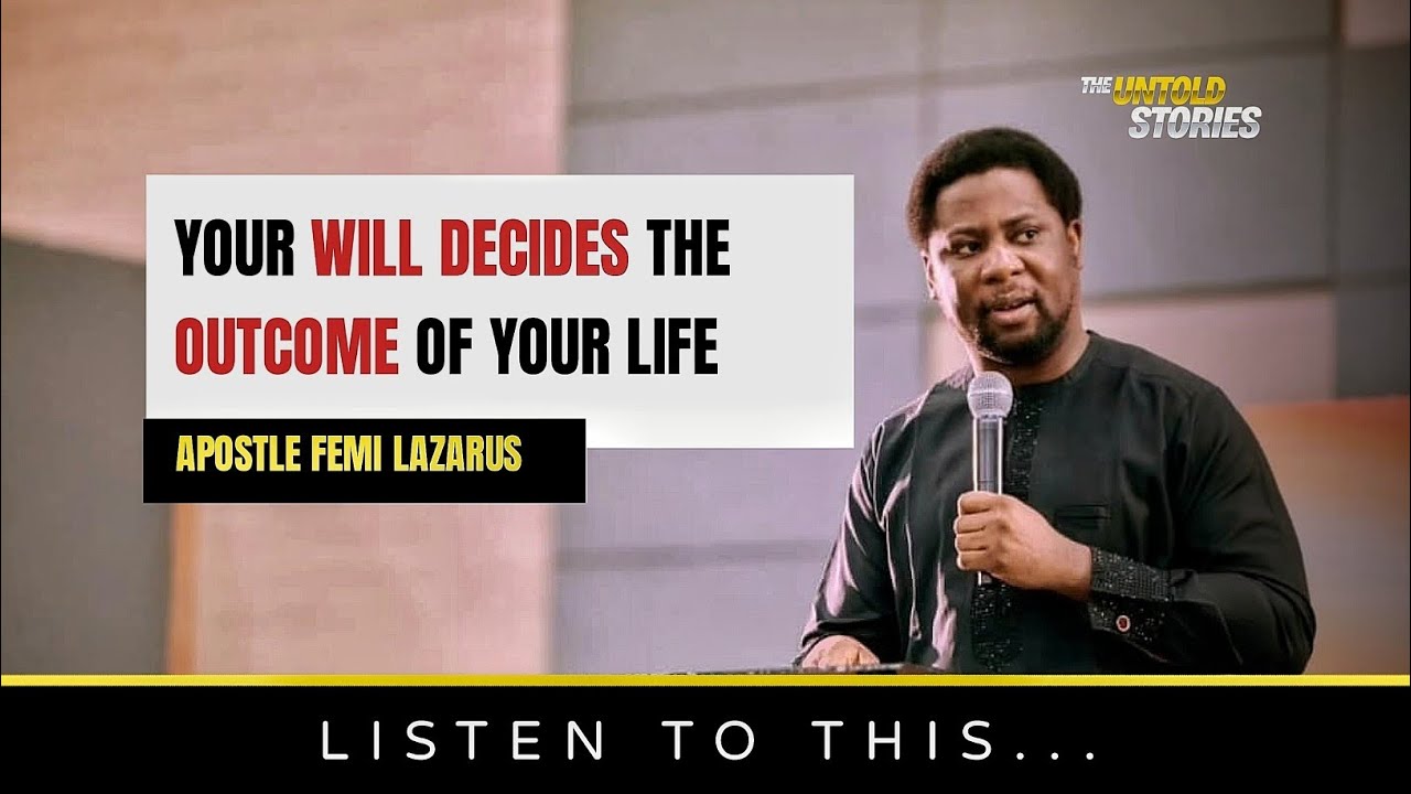 Everything You Have Is Because Of Your Will - Most People Don't Know This || APOSTLE FEMI LAZARUS 