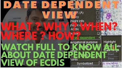 Date dependent view on Ecdis / Easily explained / What is date dependent view / SSS/ Alok singh