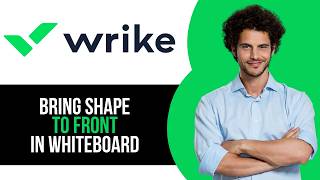 Details How to Bring Shape to Front in Whiteboard on Wrike Guide