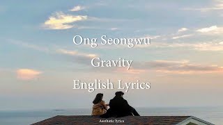 Gravity // Ong Seongwu English Lyrics