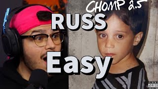 Russ - Easy (REACTION) | Chomp 2.5